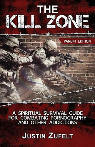 The Kill Zone: The Parent Spiritual Survival Guide for Combating Pornography - Paperback