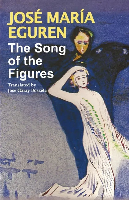 The Song of the Figures by Jose Maria Eguren - Paperback