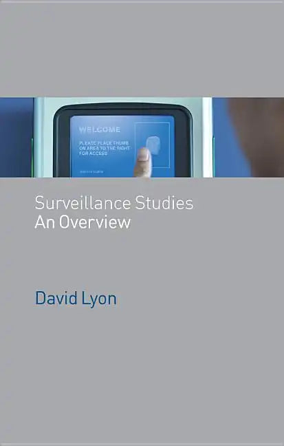 Surveillance Studies: An Overview - Paperback