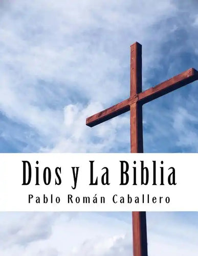 Dios y La Biblia: Mensajes Cristianos de Crecimiento Espiritual - Paperback