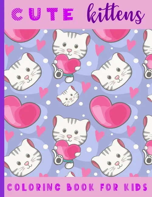 Cute Kittens. Coloring Book For Kids: 21 Coloring Pages For Kids (2-6 year olds) - Paperback