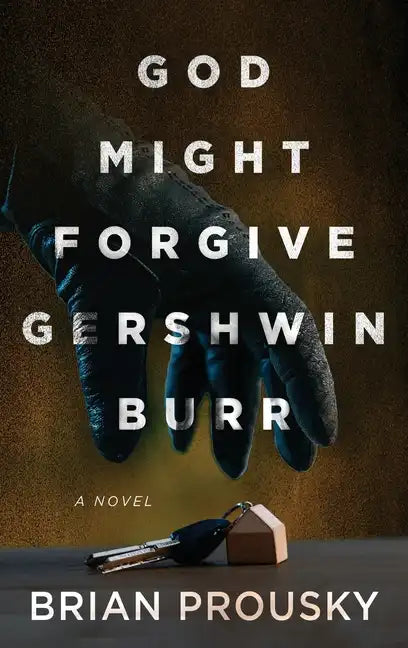 God Might Forgive Gershwin Burr - Hardcover