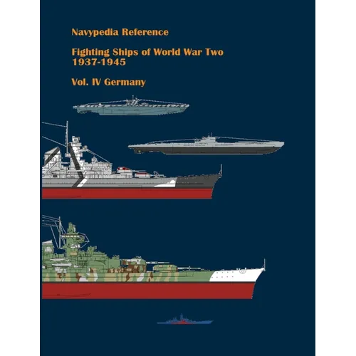Fighting ships of World War Two 1937 - 1945. Volume IV. Germany. - Paperback