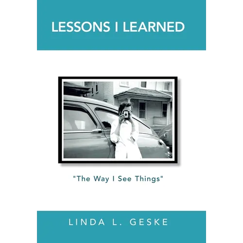 Lessons I Learned: 