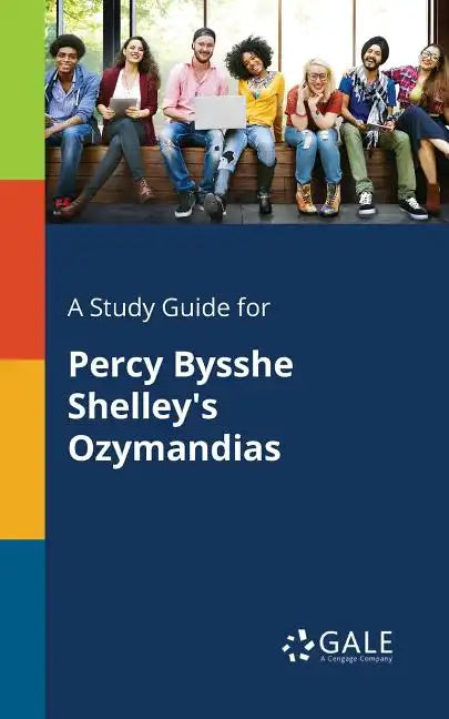 A Study Guide for Percy Bysshe Shelley's Ozymandias - Paperback