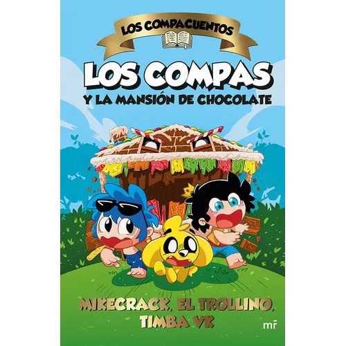Los Compacuentos: Los Compas Y La Mansión de Chocolate / The Compacuentos: The Compas and the Chocolate Mansion - Paperback