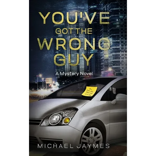 You've Got the Wrong Guy: A Mystery Novel - Hardcover