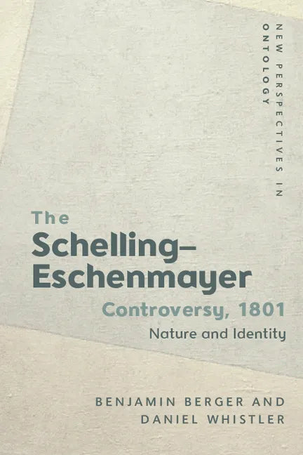 The Schelling-Eschenmayer Controversy, 1801: Nature and Identity - Paperback
