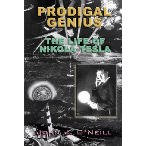 Prodigal Genius: The Life of Nikola Tesla - Paperback