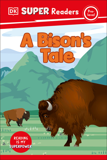 DK Super Readers Pre-Level a Bison's Tale - Hardcover