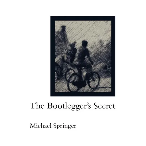 The Bootlegger's Secret - Paperback