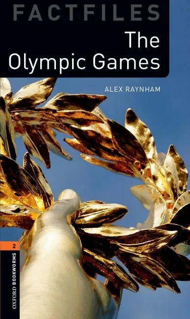 Oxford Bookworms Library Factfiles: Level 2: The Olympic Games - Paperback