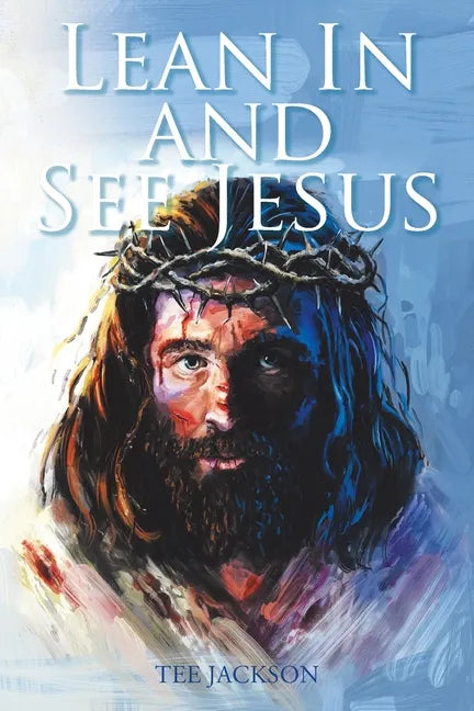 Lean In and See Jesus - Paperback