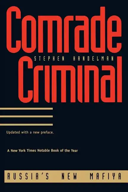 Comrade Criminal: Russia`s New Mafiya - Paperback