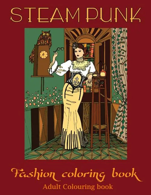 adult coloring books: steampunk coloring book(adult colouring books, adult colouring book for ladies, adult coloring pages) - Paperback