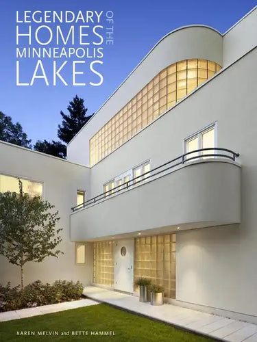 Legendary Homes of the Minneapolis Lakes - Hardcover
