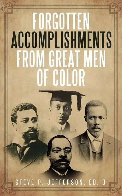 Forgotten Accomplishments from Great Men of Color: Great Men of Color - Paperback