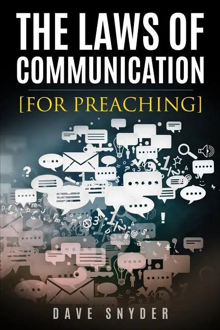 The Laws of Communication for Preaching - Paperback