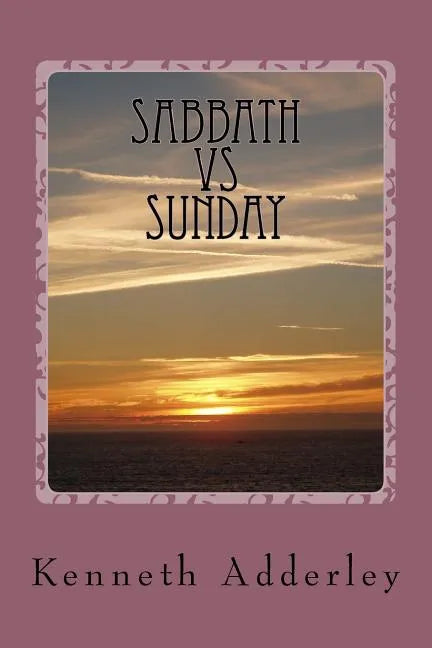 Sabbath vs. Sunday - Paperback