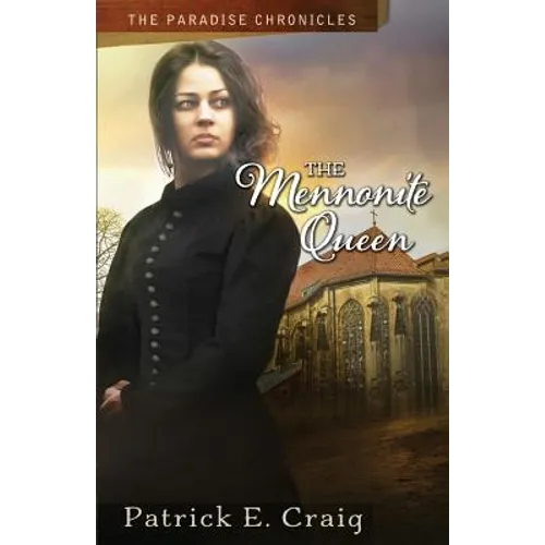 The Mennonite Queen: The Paradise Chronicles - Paperback