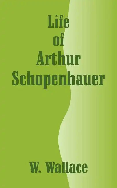 Life of Arthur Schopenhauer - Paperback