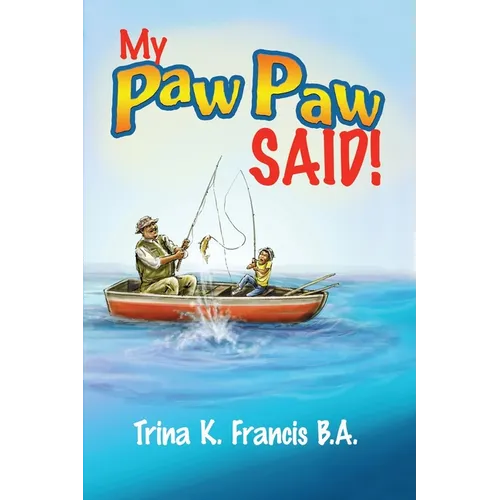 My Paw Paw Said! - Paperback