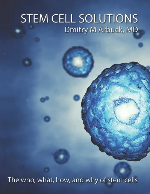 Stem Cell Solutions: The who, what, how, and why of stem cells - Paperback