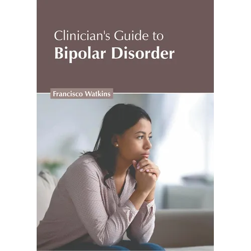 Clinician's Guide to Bipolar Disorder - Hardcover
