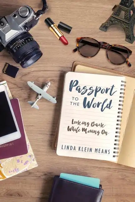 Passport to the World: Looking Back While Moving On - Paperback
