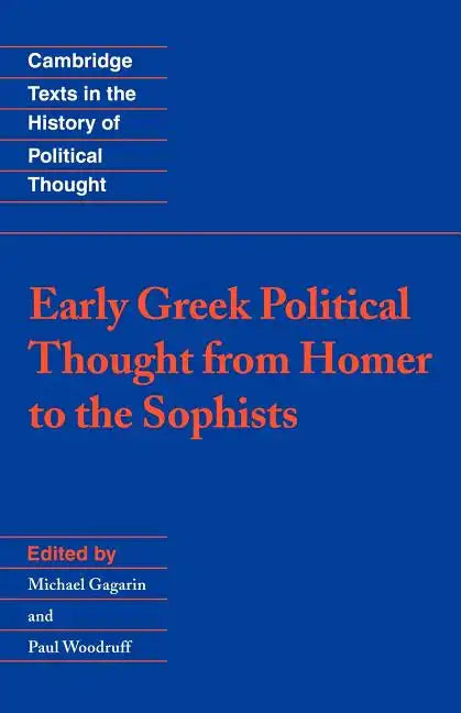 Early Greek Political Thought from Homer to the Sophists - Paperback