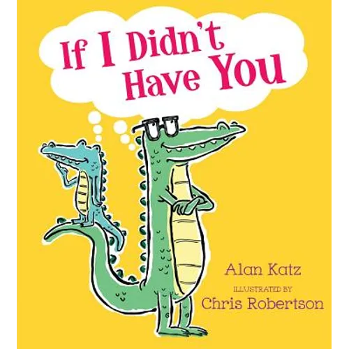 If I Didn't Have You - Hardcover