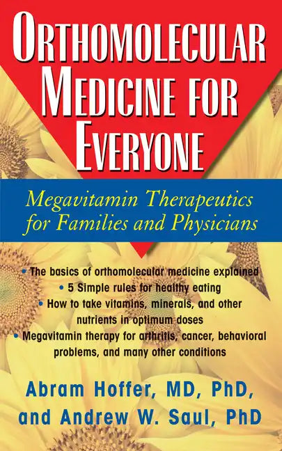 Orthomolecular Medicine for Everyone: Megavitamin Therapeutics for Families and Physicians - Hardcover