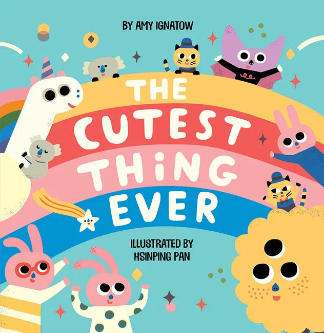 The Cutest Thing Ever - Board Book