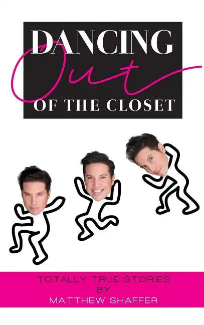 Dancing Out of the Closet - Totally True Stories (hardback) - Hardcover
