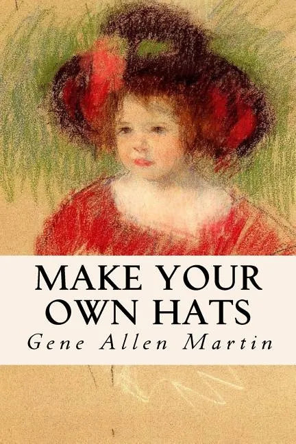 Make Your Own Hats - Paperback