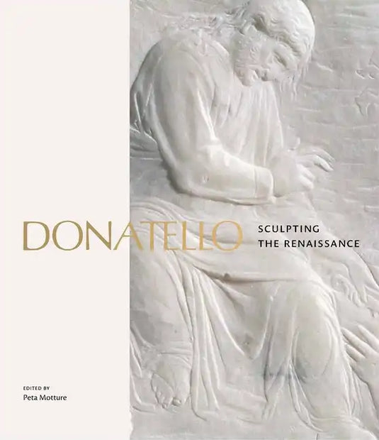 Donatello: Sculpting the Renaissance - Hardcover