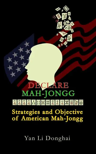 Declare Mah-Jongg: Strategies and Objective of American Mah-Jongg - Paperback