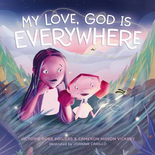 My Love, God Is Everywhere - Hardcover