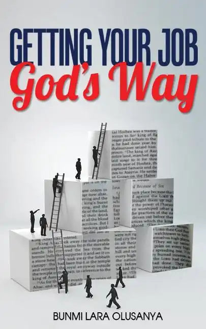 Getting Your Job God's Way - Paperback