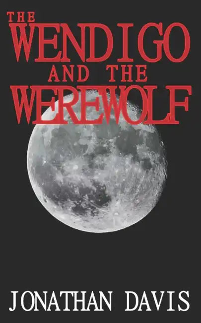 The Wendigo and the Werewolf - Paperback