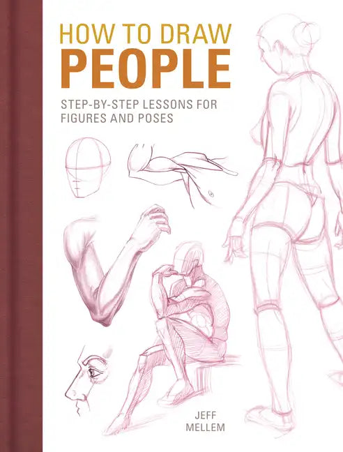 How to Draw People: Step-By-Step Lessons for Figures and Poses - Paperback