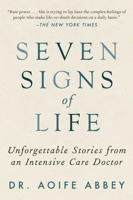 Seven Signs of Life: Unforgettable Stories from an Intensive Care Doctor - Paperback