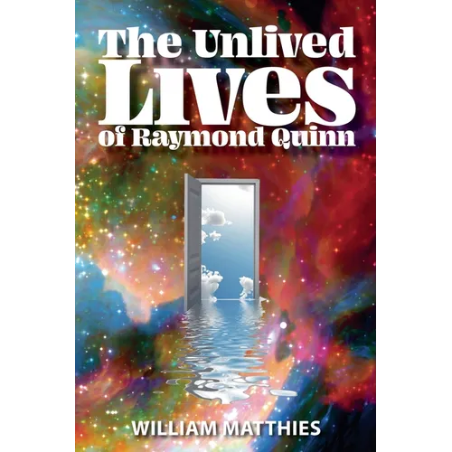 The Unlived Lives of Raymond Quinn - Paperback