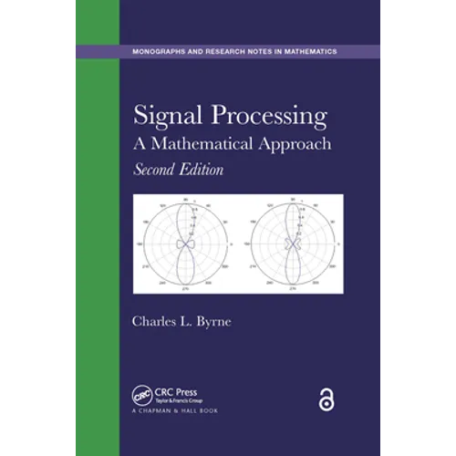 Signal Processing: A Mathematical Approach, Second Edition - Paperback