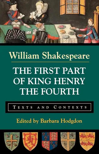 The First Part of King Henry the Fourth: Texts and Contexts - Paperback