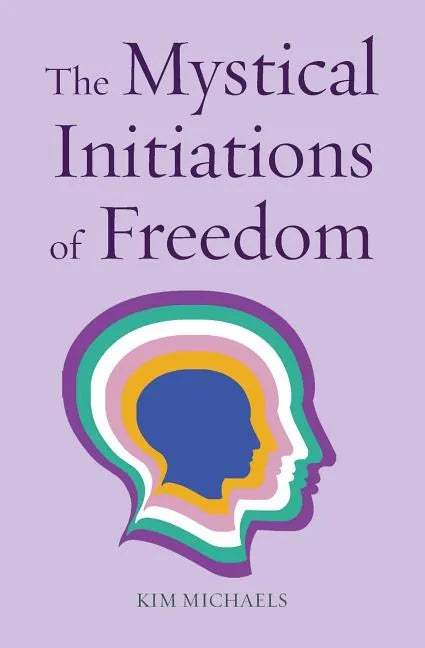 The Mystical Initiations of Freedom - Paperback