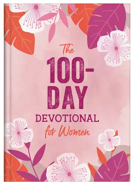 The 100-Day Devotional for Women - Hardcover
