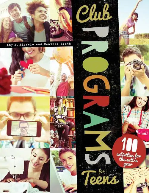 Club Programs for Teens: 100 Activities for the Entire Year - Paperback