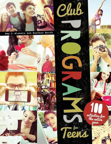 Club Programs for Teens: 100 Activities for the Entire Year - Paperback