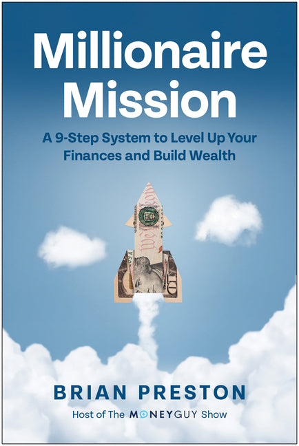 Millionaire Mission: A 9-Step System to Level Up Your Finances and Build Wealth - Hardcover